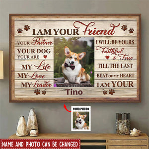 I Am Your Friend Your Partner Your Dog - Personalized Poster, Pet Lover Gift