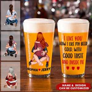 I Like You How I Like My Beer Cold- Personalized Couple Beer Glass