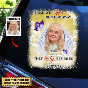 Those We Love Don't Go Away They Fly Beside Us Everyday - Personalized Decal, Memorial Gift