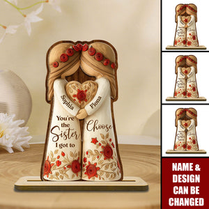 You're The Sister I Got To Choose With Roses And Heart, Custom Wood Plaque