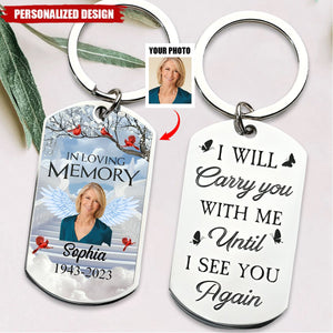 I Will Carry You With Me - Personalized Stainless Steel Photo Keychain