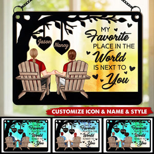 My Favorite Place In The World Is Next To You - Personalized Window Hanging Suncatcher Ornament