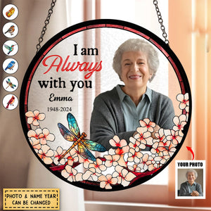 Personalized Gift Photo I'm Always With You Memorial Stained Glass Suncatcher