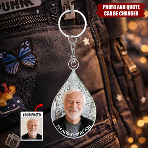 Custom Photo I'm Always With You - Personalized Keychain