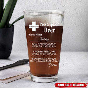 Prescription Beer Personalized Beer Glass, Funny Birthday Gift For Dad Brother Sister Bestie