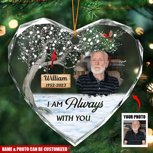 I'm Always With You Memorial Gift Personalized Photo Ornament