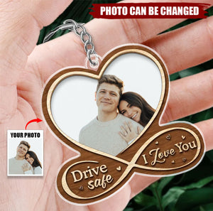 Custom Photo Drive Safe, I Love You - Couple Personalized Shaped Acrylic Keychain - Gift For Husband Wife, Anniversary