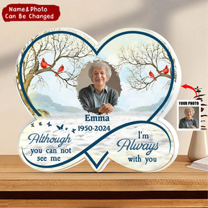 Memorial Family Loss Custom Photo Heart Infinity, I'm Always With You Personalized Acrylic Plaque