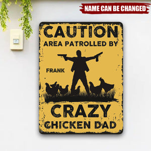 The Warning Area is Patrolled by the Crazy Hen Mother - Personalized Name Metal Retro Painting