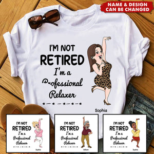 I'm Retired You Are Not Funny Retirement Personalized Shirt