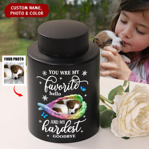 You Were My Favorite Hello and My Hardest Goodbye - Personalized Stainless Steel Urns, Keepsake Urn for Ashes