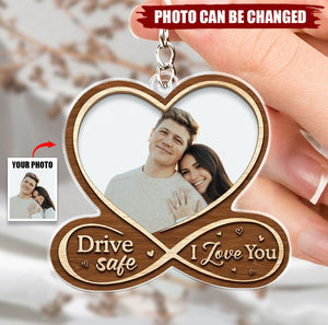 Custom Photo Drive Safe, I Love You - Couple Personalized Shaped Acrylic Keychain - Gift For Husband Wife, Anniversary