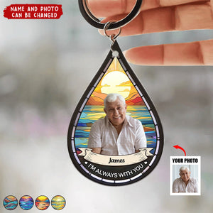 I'm Always With You - Personalized Memorial Custom Shaped Keychain