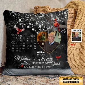 Personalized A Piece Of My Heart Left The Day God Called You Home Custom Date Pillow