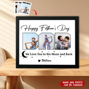 Custom Photo Happy Father's Day We Love You To The Moon And Back Picture Frame