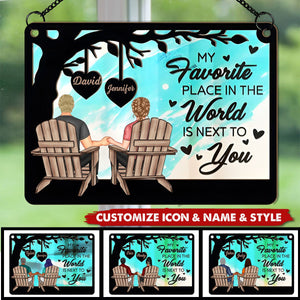 My Favorite Place In The World Is Next To You - Personalized Window Hanging Suncatcher Ornament