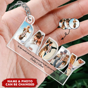 Daddy To Us You Are The World Photo Collage - Peronalized Acrylic Keychain