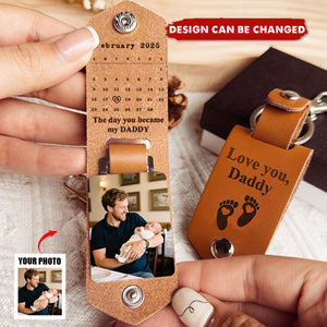 The Day You Became My Daddy Custom Calendar - Personalized Leather Photo Keychain