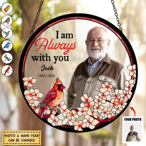 Personalized Gift Photo I'm Always With You Memorial Stained Glass Suncatcher