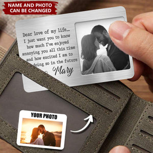 Custom Photo Dear Love Of My Life - Couple Personalized Stainless Steel Wallet Card
