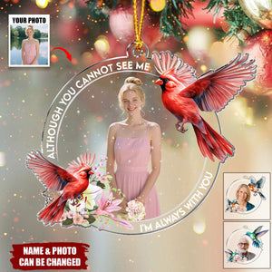 Cardinal Bird I'm Always With You - Personalized Acrylic Photo Ornament