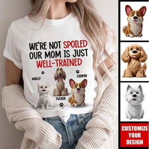 My Parent Is Just Well Trained - Personalized T-Shirt, Gift For Pet Owners, Pet Lovers
