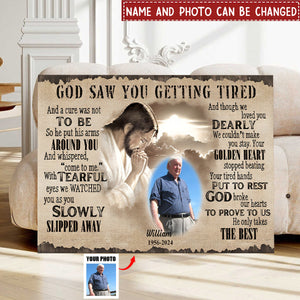 Custom Photo - God Saw You Getting Tired And Though We Loved You - Personalized Custom Poster - Memorial Poster