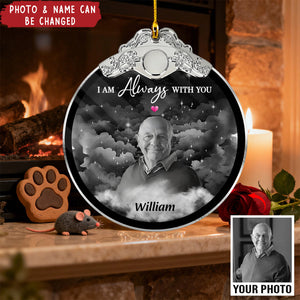 I Am Always With You Memorial Photo Christmas Family Remembrance - Personalized Glass Ornament With Silver Cap