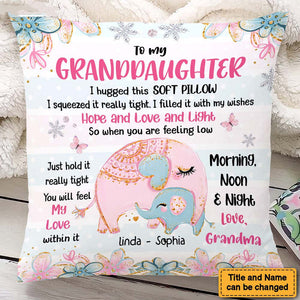 Gift For Granddaughter You Will Feel My Love Within It Pillow