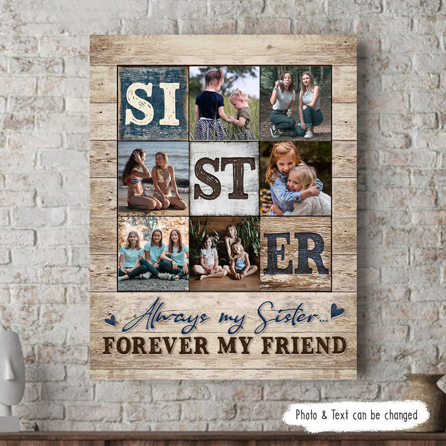 Sister Photo Collage Poster Personalized Gift Always My Sister Forever My Friend