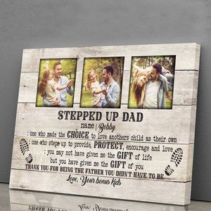Thank You For Being The Father You Didn't Have To Be, Personalized Step Up Dad Poster
