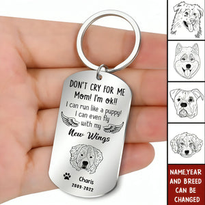 Don't Cry For Me Mom Memorial Gift For Dog Mom Stainless Steel Keychain