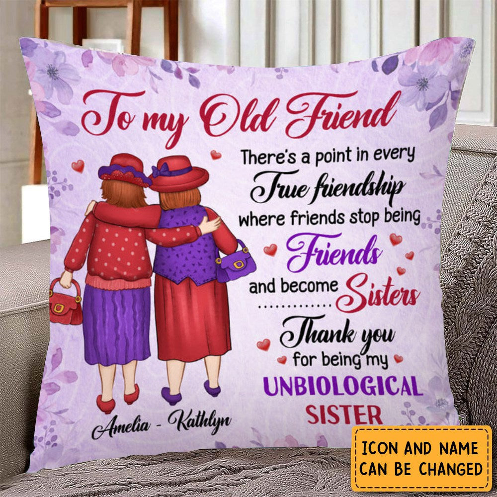 Gift For Senior Friend Thanks For Being My Unbiological Sister Pillow