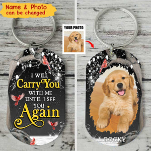 Dog Memorial Photo I Will Carry You With Me Stainless Steel Keychain