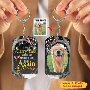 Dog Memorial Photo I Will Carry You With Me Stainless Steel Keychain