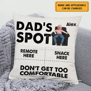 Dad's Spot Don't Get Too Comfortable - Personalized Photo Pocket Pillow