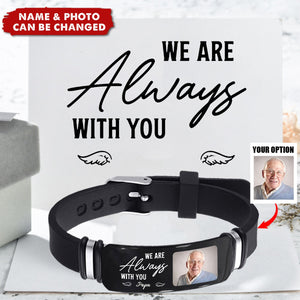 I Am Always With You Memorial Sympathy Gift - Personalized Photo Engraved Bracelet