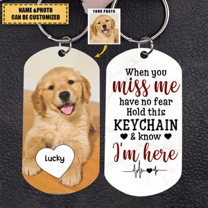 When You Miss Me Have No Fear Personalized Stainless Steel Keychain Gift For Family, Dog Lovers, Cat Lovers