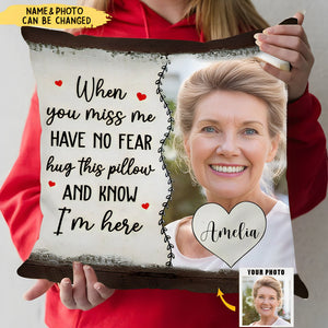 Custom Photo Have No Fear Hug This Pillow - Memorial Gift - Personalized Pillow