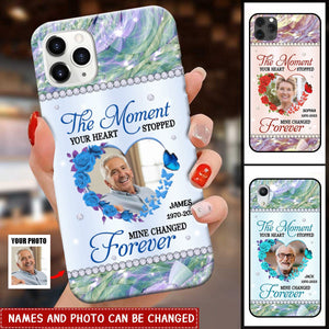 Sparkling Memorial Custom Photo, The Moment Yours Heart Stopped Mine Changed Forever Personalized Phone Case