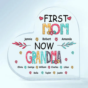 Personalized Heart-shaped Acrylic Plaque - Gift For Mom & Grandma - First Mom Now Grandma
