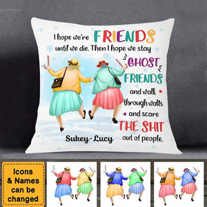 Gift For Friends I Hope We're Friends Pillow