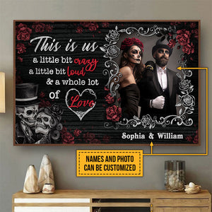 Custom Photo Gift Skeleton Skull Couple Husband Wife A Little Bit Of Crazy Custom Poster