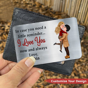 Couple Portrait, Firefighter, Nurse, Police Officer, Military, Chef-In Case You Need A Little Reminder-Gift For Couples,Husband,Wife-Personalized Aluminum Wallet Card
