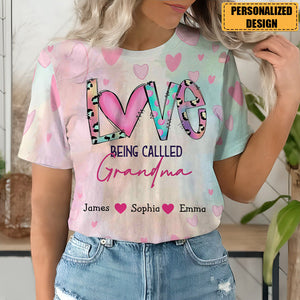 Love Being Called Grandma - Personalized 3D T-Shirt