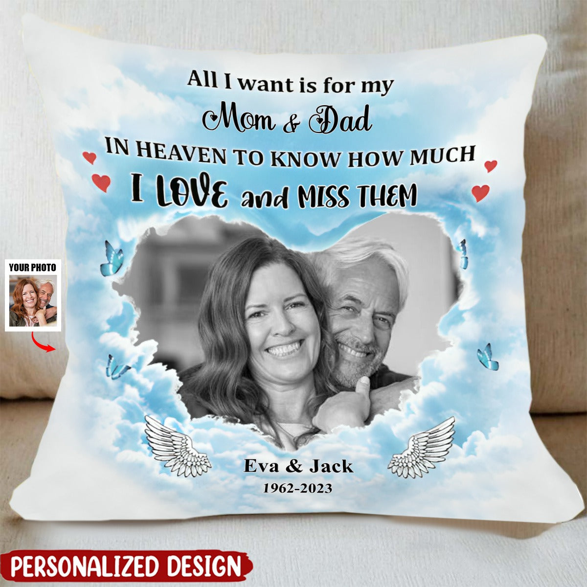 All I Want Is Mom And Dad Memorial, Custom Photo Pillow