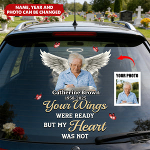 Your Wings Were Ready But My Heart Was Not - Personalized Decal