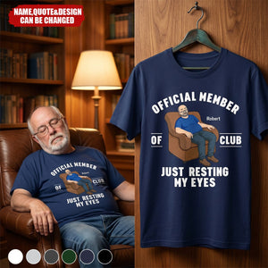 Father's Day Gifts, I'm Just Resting My Eyes - Personalized T Shirt