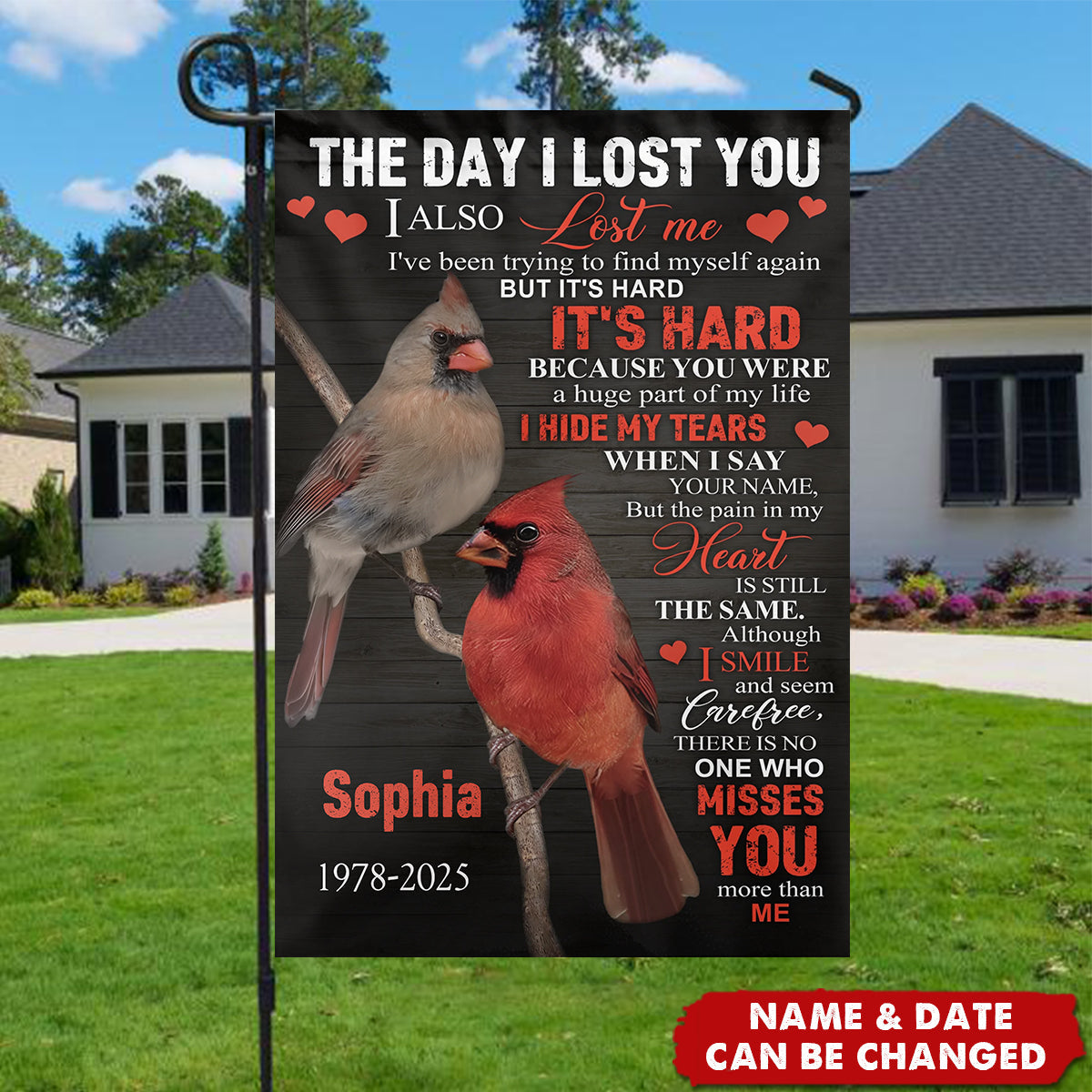 The Day I Lost You, I Also Lost Me - Personalized Garden Flag, Memorial Gifts For Loss Of Loved One