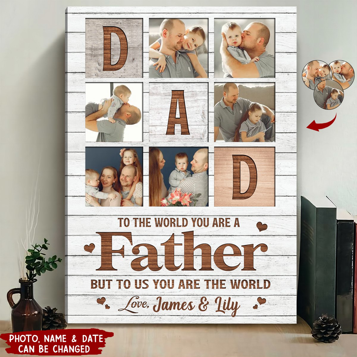 To The World You Are Father Custom Photo Poster Wall Art